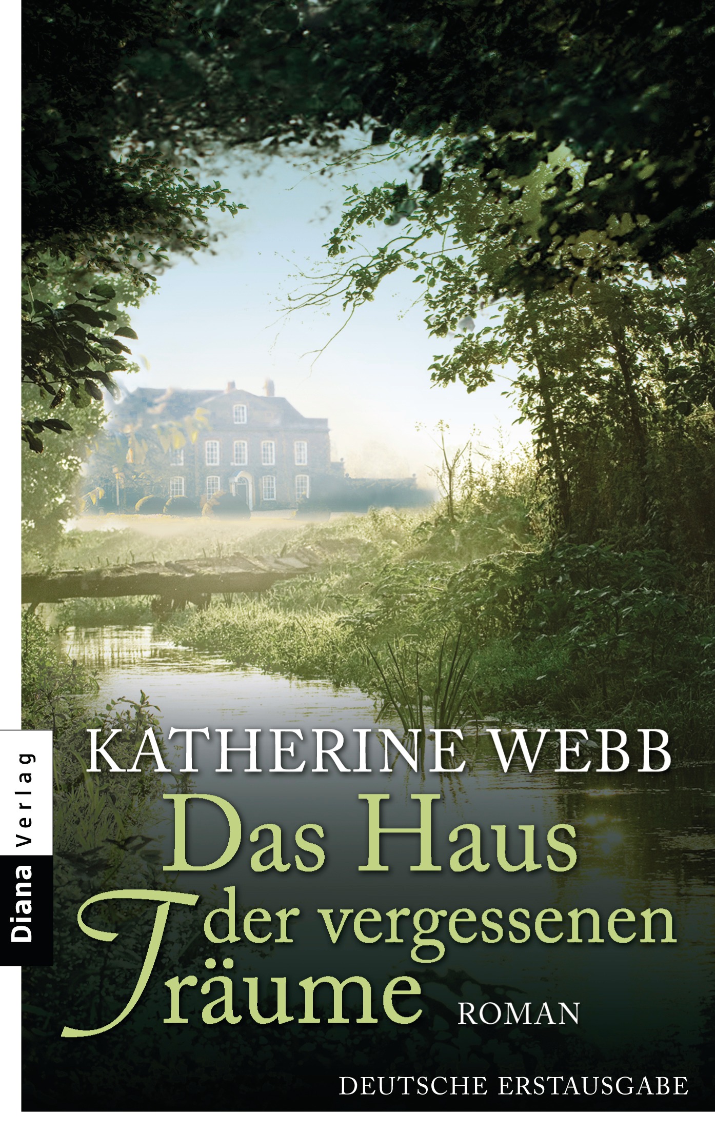 Das Haus der vergessenen Träume von Katherine Webb | Cover: Diana Verlag