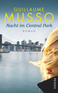 Nacht im Central Park von Guillaume Musso | Cover: Pendo Verlag / Piper Verlag